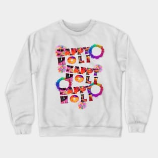 HAPPY HOLI Crewneck Sweatshirt